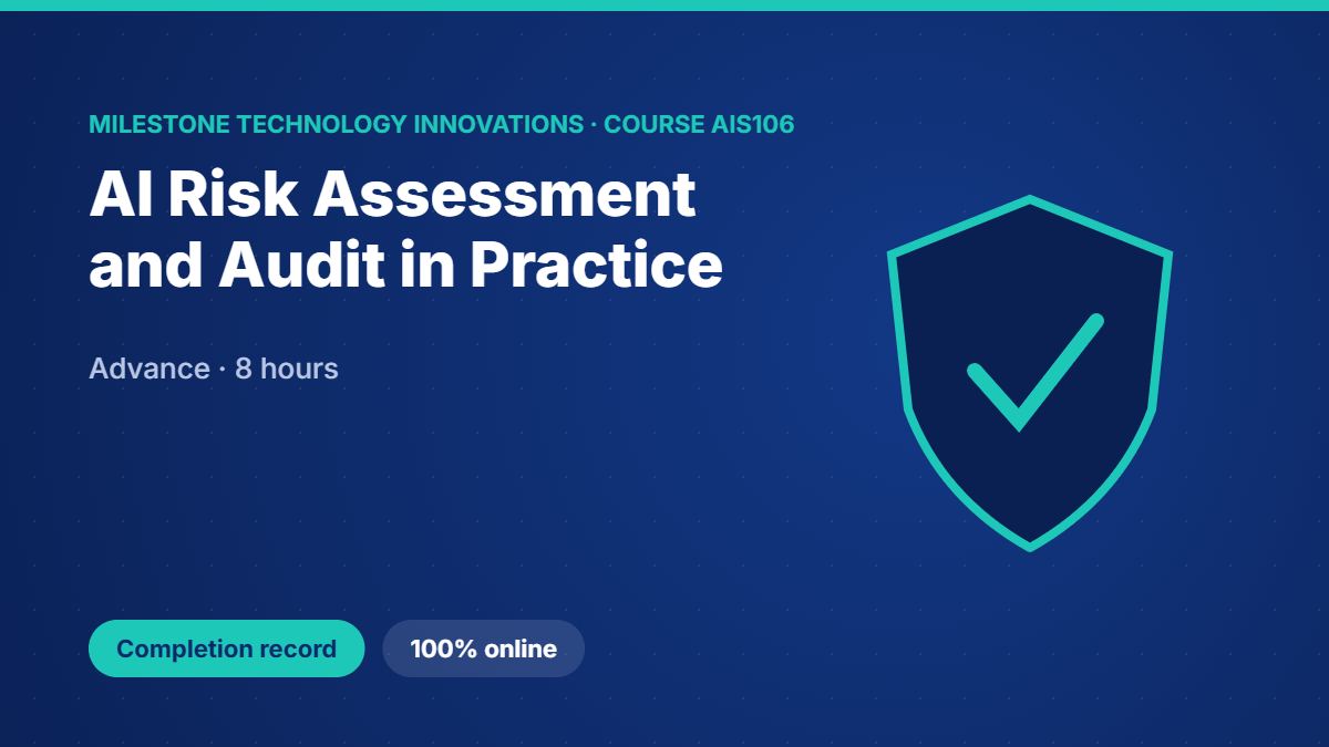 AIS106 · AI Risk Assessment and Audit in Practice