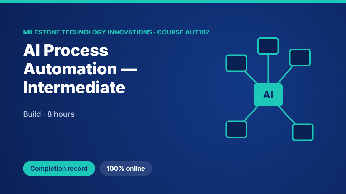 AUT102 · AI Process Automation — Intermediate