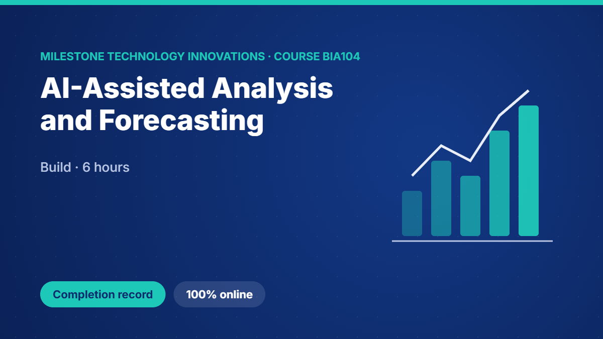 BIA104 · AI-Assisted Analysis and Forecasting