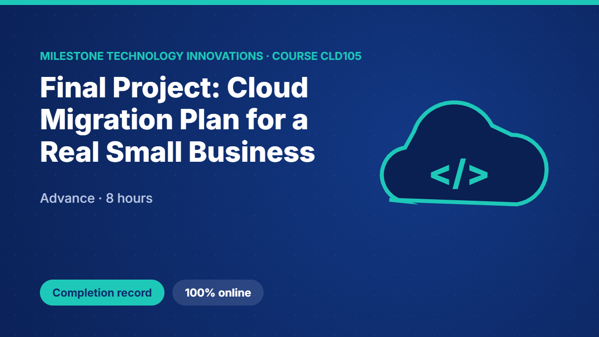CLD105 · Final Project: Cloud Migration Plan for a Real Small Business