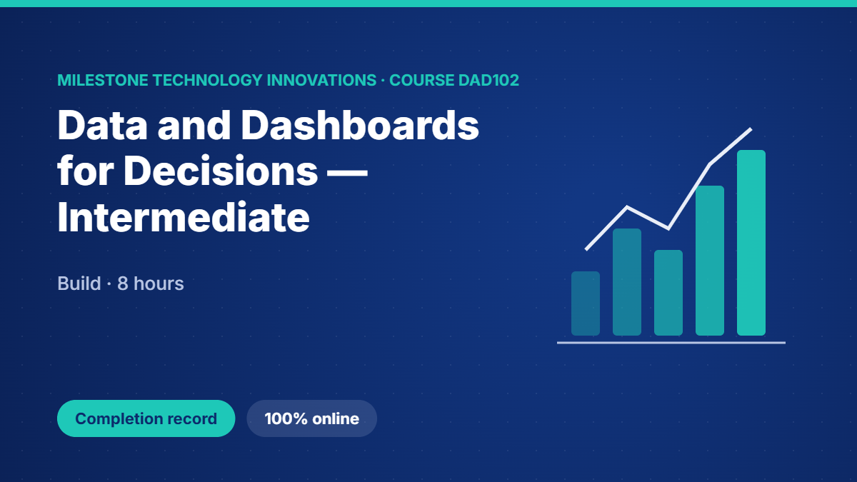 DAD102 · Data and Dashboards for Decisions — Intermediate