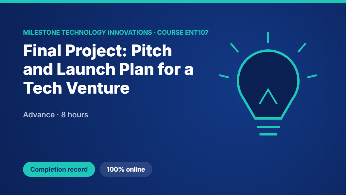 ENT107 · Final Project: Pitch and Launch Plan for a Tech Venture